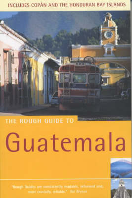 The Rough Guide to Guatemala (2nd Edition) - Iain Stewart, Mark Whatmore