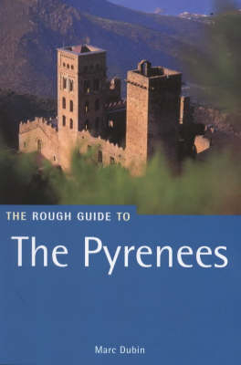 The Rough Guide to the Pyrenees - Marc Dubin