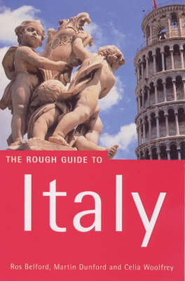 The Rough Guide to Italy - Celia Woolfrey, Martin Dunford, Ros Belford