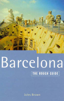 The Rough Guide to Barcelona (Travel Guide) - Jules Brown, Rough Guides