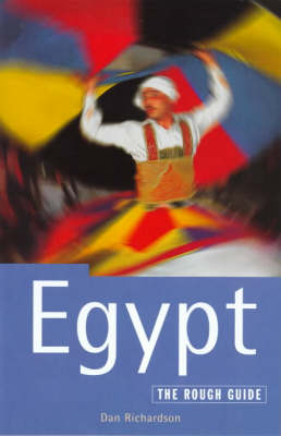 The Rough Guide to Egypt - Dan Richardson, Karen Lynne Anne O'Brien