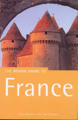 The Rough Guide to France - Amy K Brown, Brian Catlos, Greg Ward, Kate Baillie, Rachel Kaberry