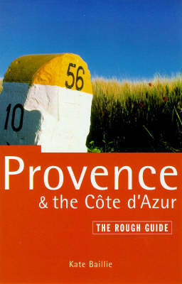 Provence and the Cote d'Azur - Kate Baillie