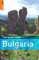 The Rough Guide to Bulgaria - Dan Richardson, Jonathan Bousfield