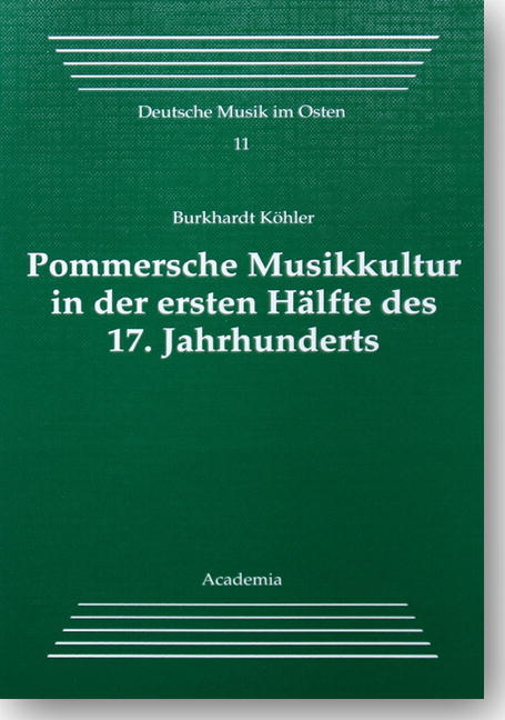 Pommersche Musikkultur in der ersten Hälfte des 17. Jahrhunderts - Burkhardt Köhler