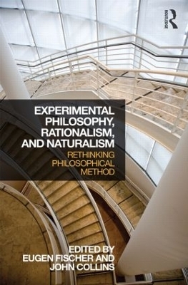 Experimental Philosophy, Rationalism, and Naturalism - 