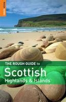 The Rough Guide to Scottish Highlands and Islands - Donald Reid, Rob Humphreys