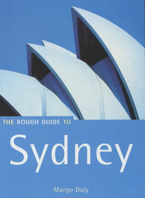 The Rough Guide to Sydney - Margo Daly