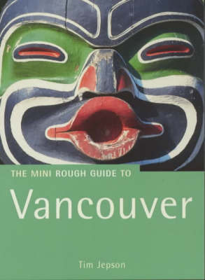The Rough Guide to Vancouver - Tim Jepson