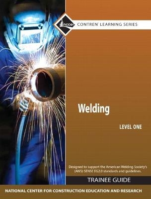 Welding Level 1 Trainee Guide, Paperback -  NCCER