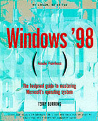 Windows '98 Made Painless - Terry Burrows