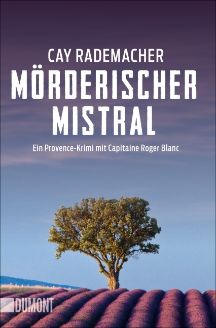 Mörderischer Mistral - Cay Rademacher