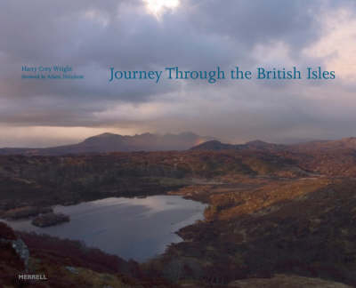 Journey Through the British Isles - Harry Cory Wright, Adam Nicolson