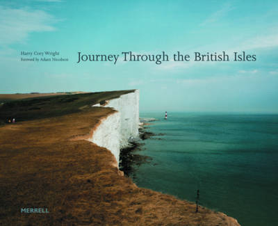 Journey Through the British Isles - Harry Cory Wright, Adam Nicolson