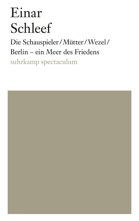 Die Schauspieler/Mütter/Wezel/ Berlin - ein Meer des Friedens - Einar Schleef