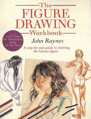 The Figure Drawing Workbook - John Raynes