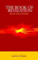 The Book of Revelation and the Work of the Priest - Rudolf Steiner