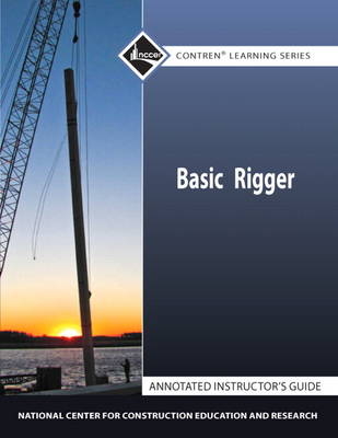 Annotated Instructor's Guide for Basic Rigger -  NCCER