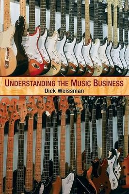 Understanding the Music Business - Richard Weissman