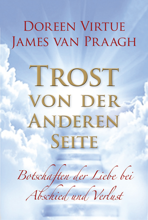 Trost von der Anderen Seite - Doreen Virtue, James Van Praagh