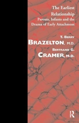 The Earliest Relationship - T. Berry Brazelton, Bertrand G. Cramer