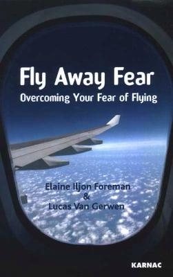 Fly Away Fear - Elaine Iljon Foreman, Lucas Van Gerwen