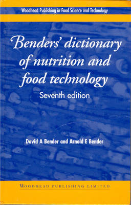 Benders’ Dictionary of Nutrition and Food Technology - D A Bender, A. E. Bender