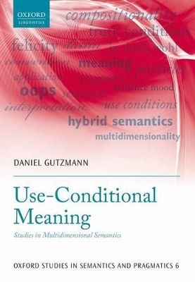 Use-Conditional Meaning - Daniel Gutzmann