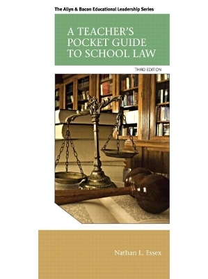 Teacher's Pocket Guide to School Law, A - Nathan Essex