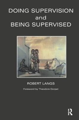 Doing Supervision and Being Supervised - Robert Langs