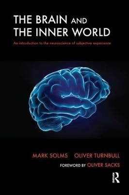 The Brain and the Inner World - Mark Solms, Oliver Turnbull