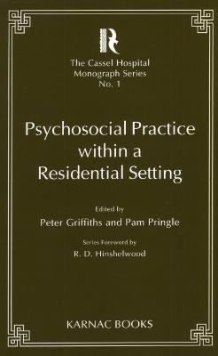 Psychosocial Practice within a Residential Setting - Peter Griffiths
