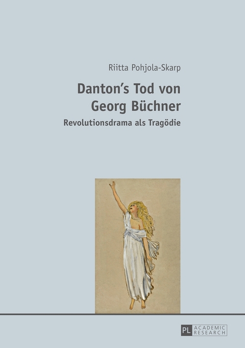 Danton’s Tod von Georg Büchner - Riitta Pohjola-Skarp