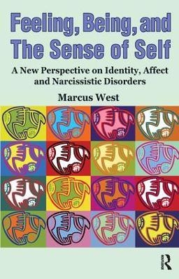 Feeling, Being, and the Sense of Self - Marcus West