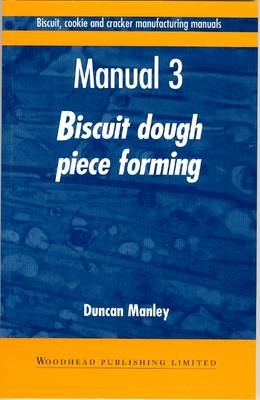 Biscuit, Cookie and Cracker Manufacturing Manuals - Duncan Manley