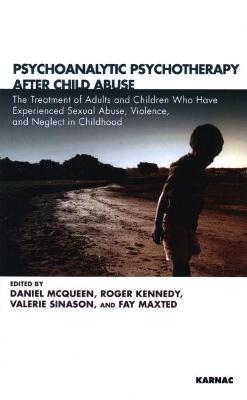 Psychoanalytic Psychotherapy After Child Abuse - 