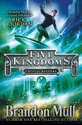 Five Kingdoms: Crystal Keepers - Brandon Mull