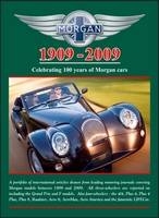 Morgan 1909-2009 Celebrating 100 Years of Morgan Cars - 