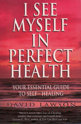 I See Myself in Perfect Health - David Lawson