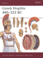 Greek Hoplite 480–323 BC - Nicholas Sekunda