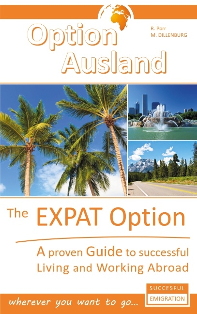The Expat Option - Living Abroad - Reinhard Porr, Markus Dillenburg