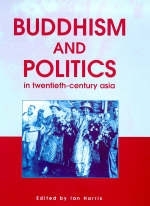 Buddhism and Politics in Twentieth-century Asia - 