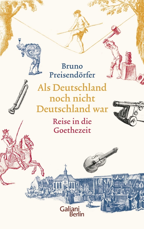 Als Deutschland noch nicht Deutschland war - Bruno Preisendörfer