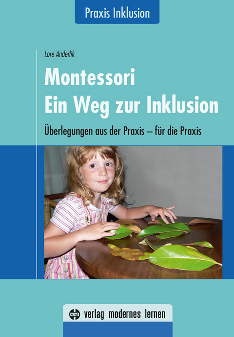 Montessori - Ein Weg zur Inklusion - Lore Anderlik
