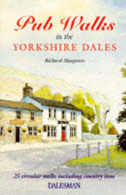 Pub Walks in the Yorkshire Dales - Richard Musgrave