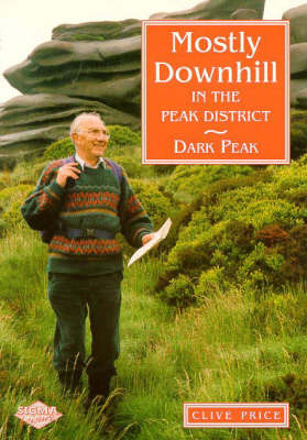 Mostly Downhill in the Peak District - Clive Price