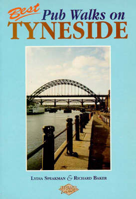 Best Pub Walks on Tyneside - Lydia Speakman, Richard Baker