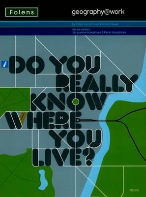 Geography@work1: Do You Really Know Where You Live? Teacher CD-ROM - Peter Humphries, Simon Howe