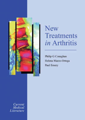 New Treatments in Arthritis - Philip Conaghan, Helenz Marzo-Ortega, Paul Emery