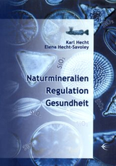 Naturmineralien /Regulation /Gesundheit - Karl Hecht, Elena Hecht-Savoley